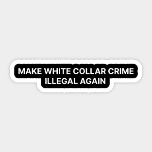 White Collar Crime Sticker